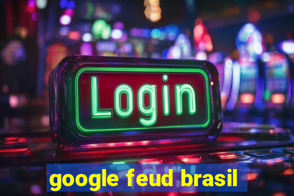 google feud brasil